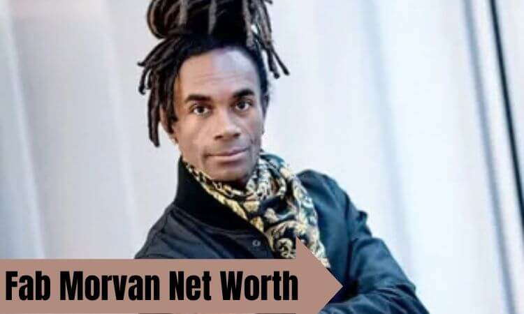 How much is Fab Morvan Net Worth