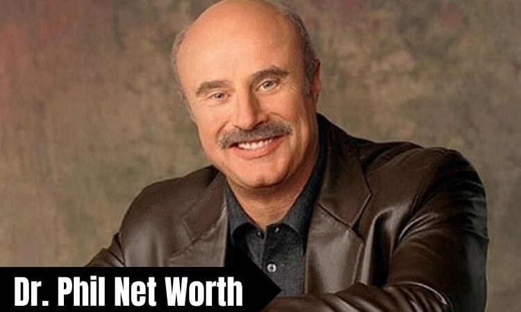 How much is Dr. Phil Net Worth